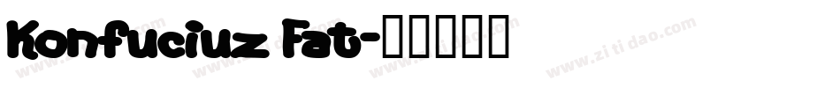 Konfuciuz Fat字体转换